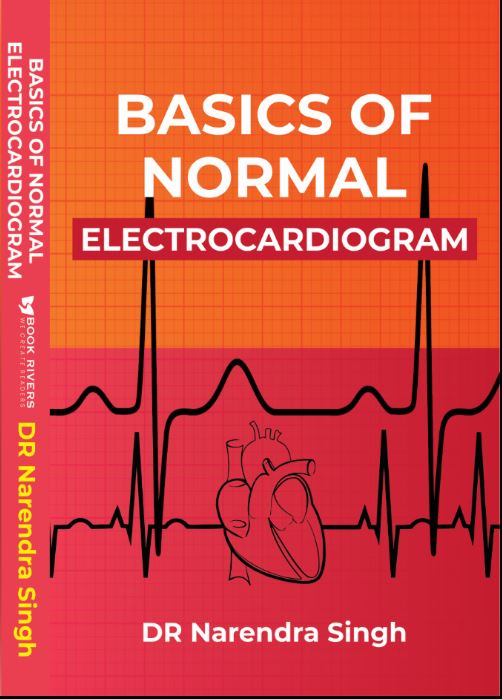 BASICS OF NORMAL ELECTROCARDIOGRAM