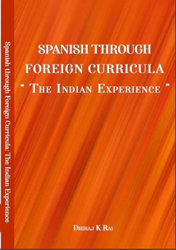Spanish through Foreign Curricula:  The Indian Experience