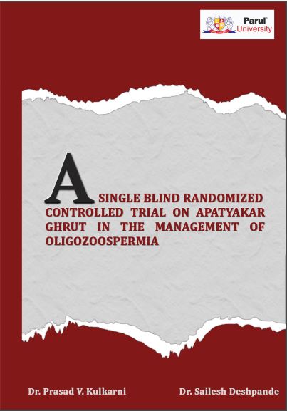 SINGLE BLIND RANDOMIZED CONTROLLED TRIAL ON APATYAKAR GHRUT IN THE MANAGEMENT OF OLIGOZOOSPERMIA