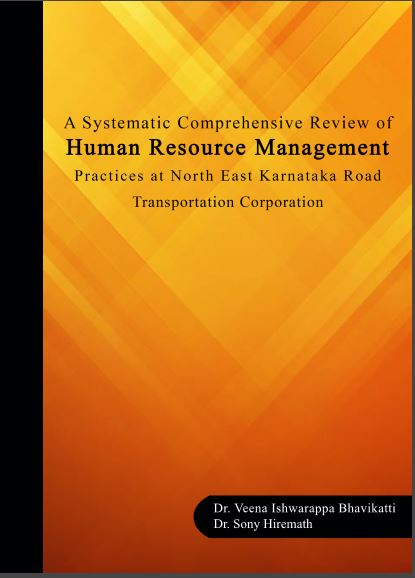 A Systematic Comprehensive Review of Human Resource Management Practices at North East Karnataka Road Transportation Corporation