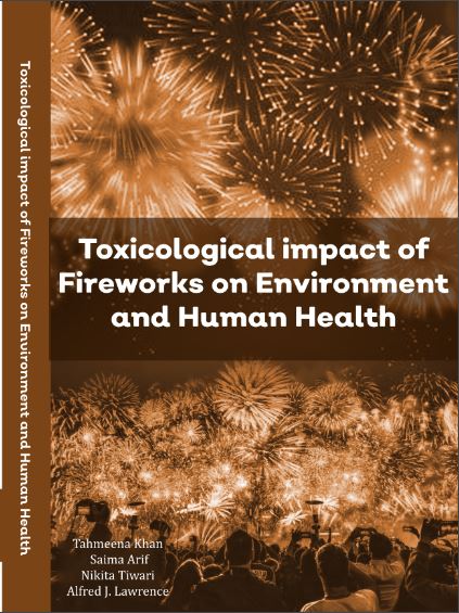 Toxicological impact of Fireworks on Environment and Human Health