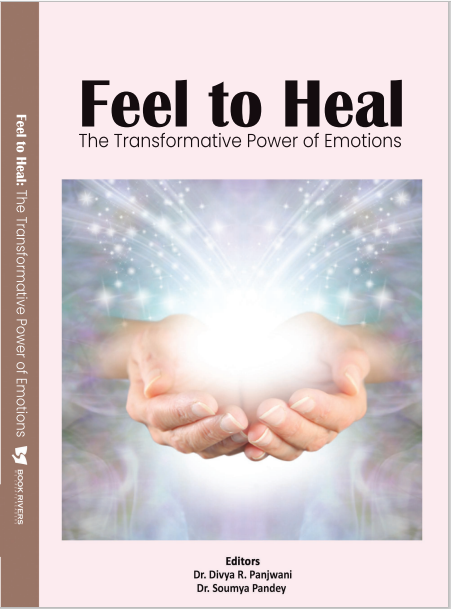 Feel to Heal  The Transformative Power of Emotions