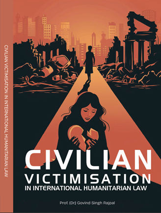 CIVILIAN VICTIMISATION IN INTERNATIONAL HUMANITARIAN  LAW