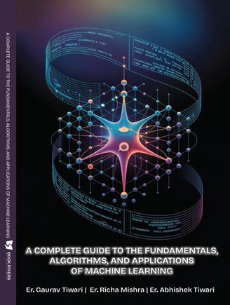 A Complete Guide To The Fundamentals, Algorithms, and Applications of Machine  Learning