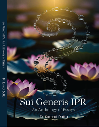 SUI GENERIS IPR: AN ANTHOLOGY  OF ESSAYS