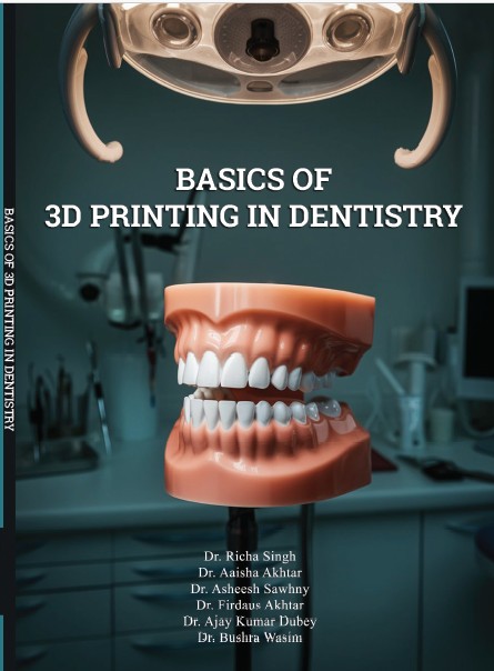 Basics Of 3D Printing In Dentistry