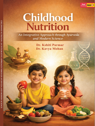 Childhood Nutrition: An Integrative Approach through Ayurveda and Modern Science